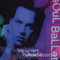 Soul Ballet - Trip The Night Fantastic (1998)