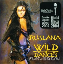 Руслана (Ruslana) - Wild Dances (2004) Руслана (Ruslana) - Wild Dances (2004)