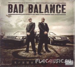 Bad Balance - Криминал 90-х (2013) Bad Balance - Криминал 90-х (2013)