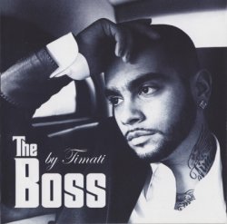 Тимати (Timati) - The Boss (2009) Тимати (Timati) - The Boss (2009)