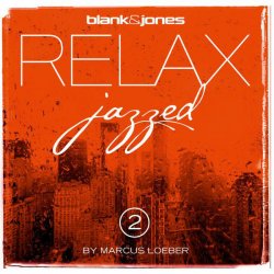Blank &  Jones - Relax Jazzed 2 - By Marcus Loeber (2014)