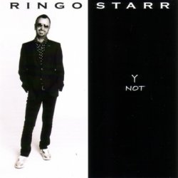 Ringo Starr - Y Not (2010)