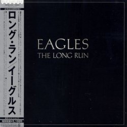 The Eagles - The Long Run (1979) [Japanese Remastered 2005]