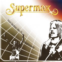 Supermax - Just Before The Nightmare (1988) [Edition 2007]