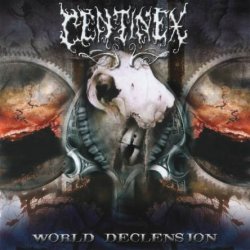 Centinex - World Declension (2005)