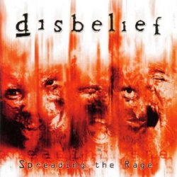 Disbelief - Spreading The Rage (2003)