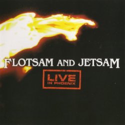 Flotsam And Jetsam - Live In Phoenix (2005)