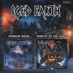 Iced Earth - Horror Show & Tribute To The Gods (2001)