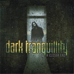 Dark Tranquillity - A Closer End (2008)