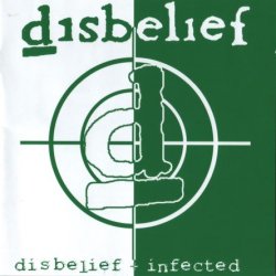 Disbelief - Infected (1998) [Reissue 2005]