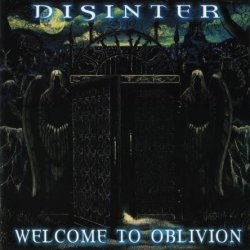 Disinter - Welcome To Oblivion (2000)
