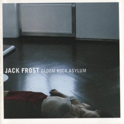 Jack Frost - Gloom Rock Asylum (2000)