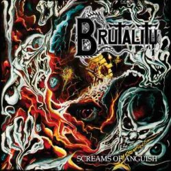 Brutality - Screams Of Anguish (1993)