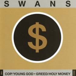 Swans - Greed + Holy Money (2005)