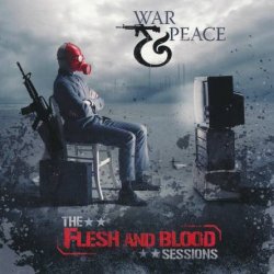 War & Peace - The Flesh And Blood Sessions (1999) [Reissue 2013]