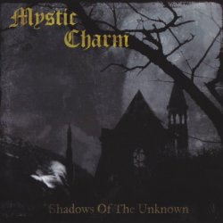 Mystic Charm - Shadows Of The Unknown (1994)