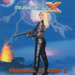 Racer X - Snowball Of Doom 2 [2 CD] (2002)