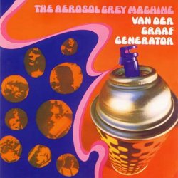 Van Der Graaf Generator - The Aerosol Grey Machine (1969) [Reissue 1997]