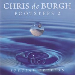 Chris De Burgh - Footsteps 2 (Special Edition) (2011)