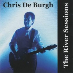 Chris De Burgh - The River Sessions [2 CD] (2004)