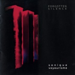 Forgotten Silence - Sonique Voyeurisme (2015)