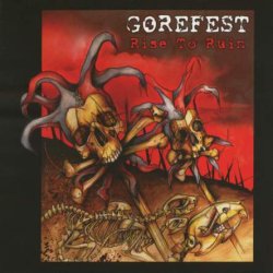 Gorefest - Rise To Ruin (2007)