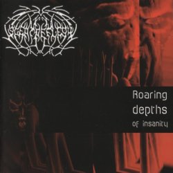 Scent Of Flesh - Roaring Depths Of Insanity (2002)
