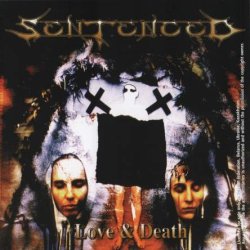 Sentenced - Love & Death [EP] (1995) [Reissue 2006]