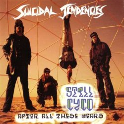 Suicidal Tendencies - Still Cyco After All These Years (1993)