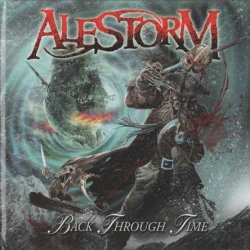 Alestorm - Back Through Time (2011)
