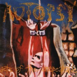 Autopsy - Acts Of The Unspeakable (1992) [Reissue 2003]