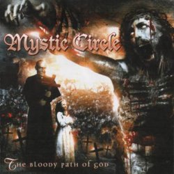 Mystic Circle - The Bloody Path Of God (2006)