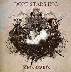 Dope Stars Inc. - Gigahearts (2006)