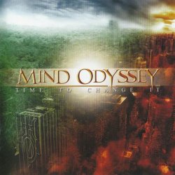 Mind Odyssey - Time To Change It (2009)