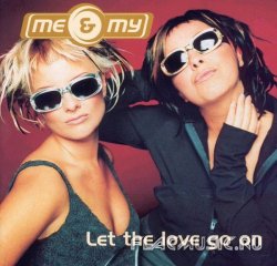 Me & My - Let The Love Go On (1999)