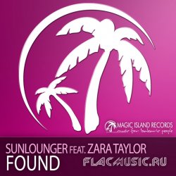 Sunlounger feat. Zara Taylor - Found (2010)