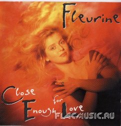 Fleurine - Close Enough For Love (2006)