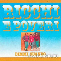 Ricchi e Poveri - Dimmi Quando (1985)