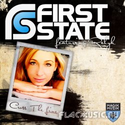 First State feat. Relyk - Cross The Line (2010)