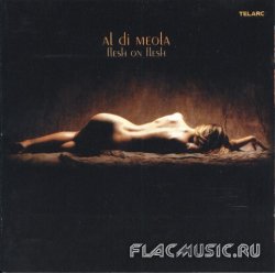 Al Di Meola - Flesh On Flesh (2002)