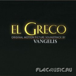 Vangelis - El Greco (Original Motion Picture Soundtrack) (2007)