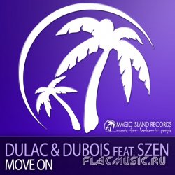 Dulac & Dubois feat. Szen - Move On (WEB) (2011)
