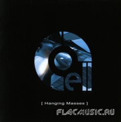 Cell - Hanging Masses (2009)