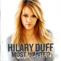 Hilary Duff - Most Wanted (2005)