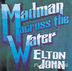 Elton John - Madman Across The Water (1971) [1995 Remaster]