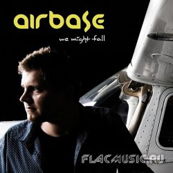 Airbase - We Might Fall (2011)