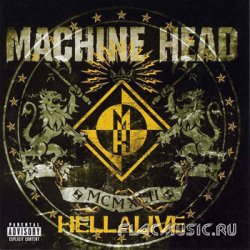 Machine Head - Hellalive [LIVE]  (2003)