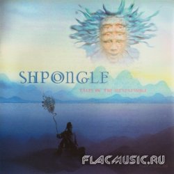 Shpongle - Tales Of The Inexpressible (2001)