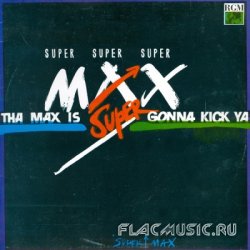 Supermax - Tha Max Is Gonna Kick Ya (1992)