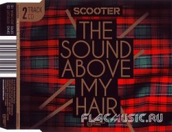 Scooter - The Sound Above My Hair (Single) (2009)